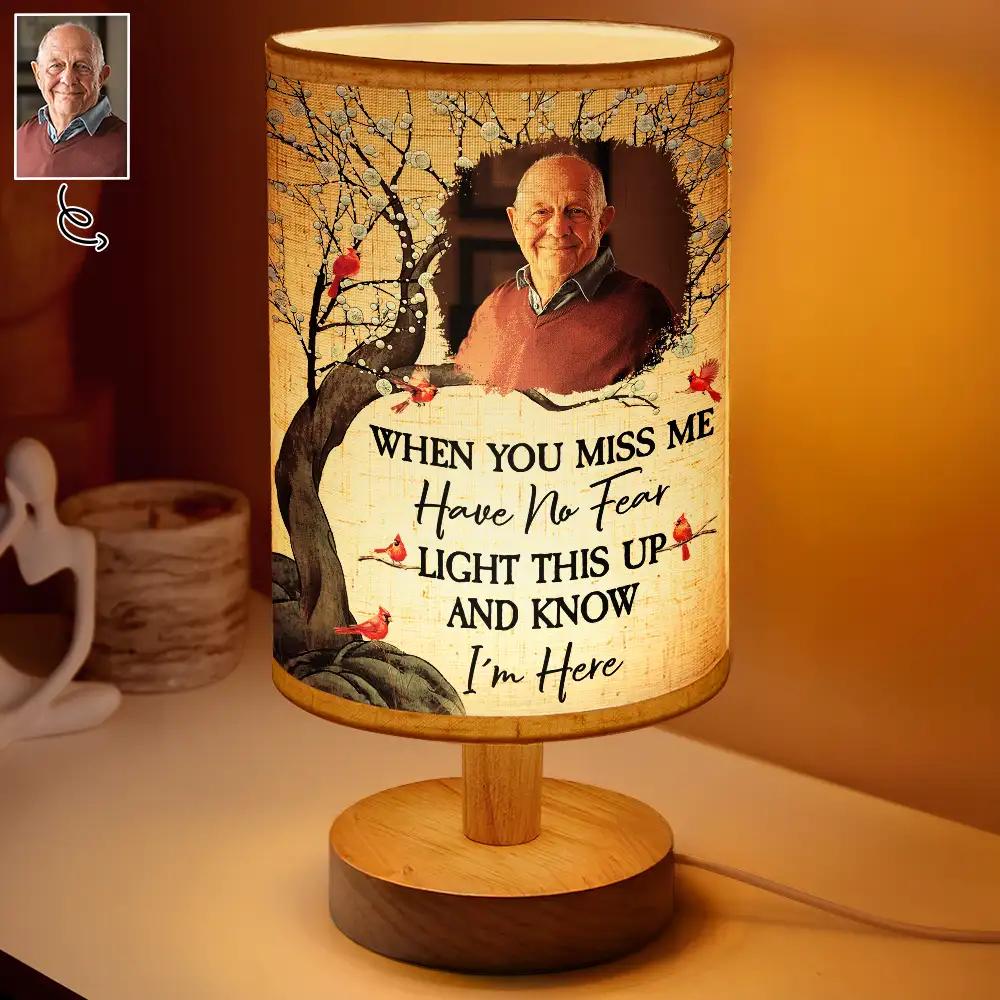 Custom Photo When You Miss Me Have No Fear Memorial - Personalized Fabric Lamp